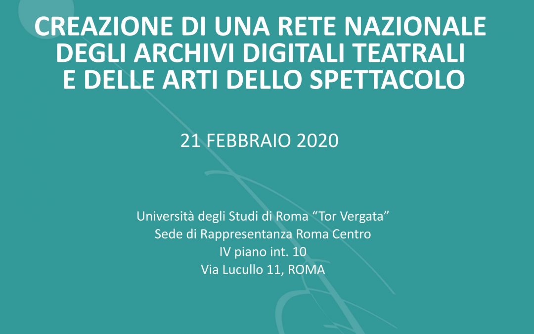 Una rete nazionale degli archivi digitali teatrali e delle arti dello spettacolo: tavola rotonda a Roma